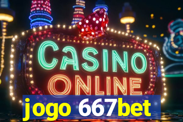 jogo 667bet